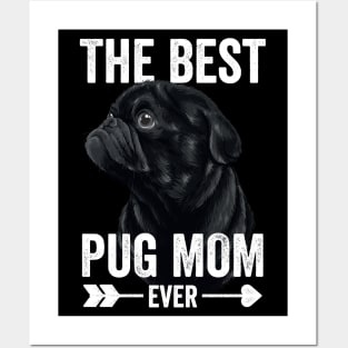 Best Pug Mom Ever Mothers Day Black Pug Posters and Art